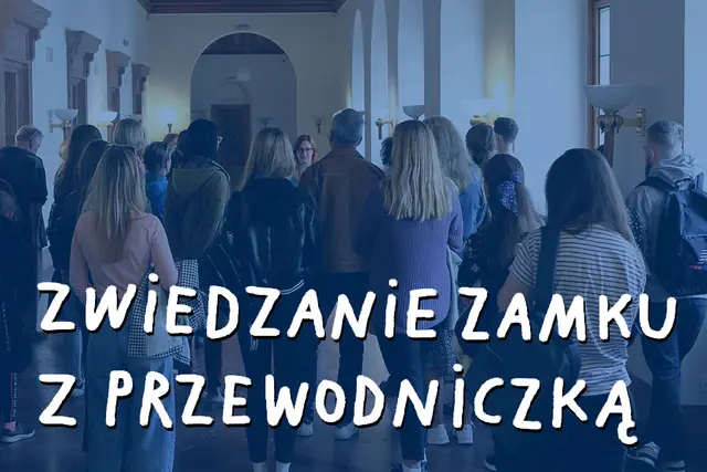 Zwiedzanie Zamku z przewodniczką