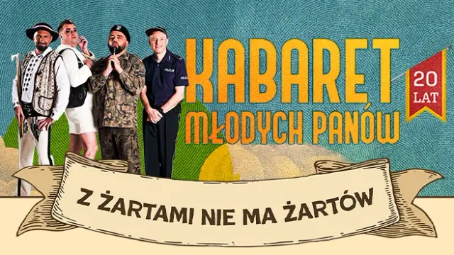 Kabaret Młodych Panów - Z Żartami Nie Ma Żartów - 20-lecie