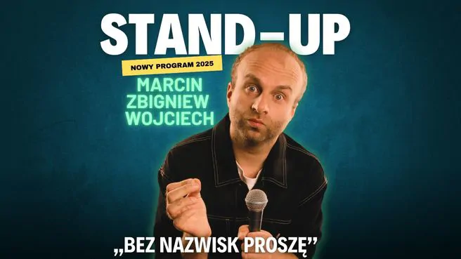 Marcin Zbigniew Wojciech ,,Bez Nazwisk Proszę’’
