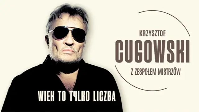 Krzysztof Cugowski - Wiek to tylko liczba
