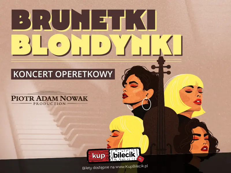 Brunetki, blondynki – najpiękniejsze arie i duety operetkowe