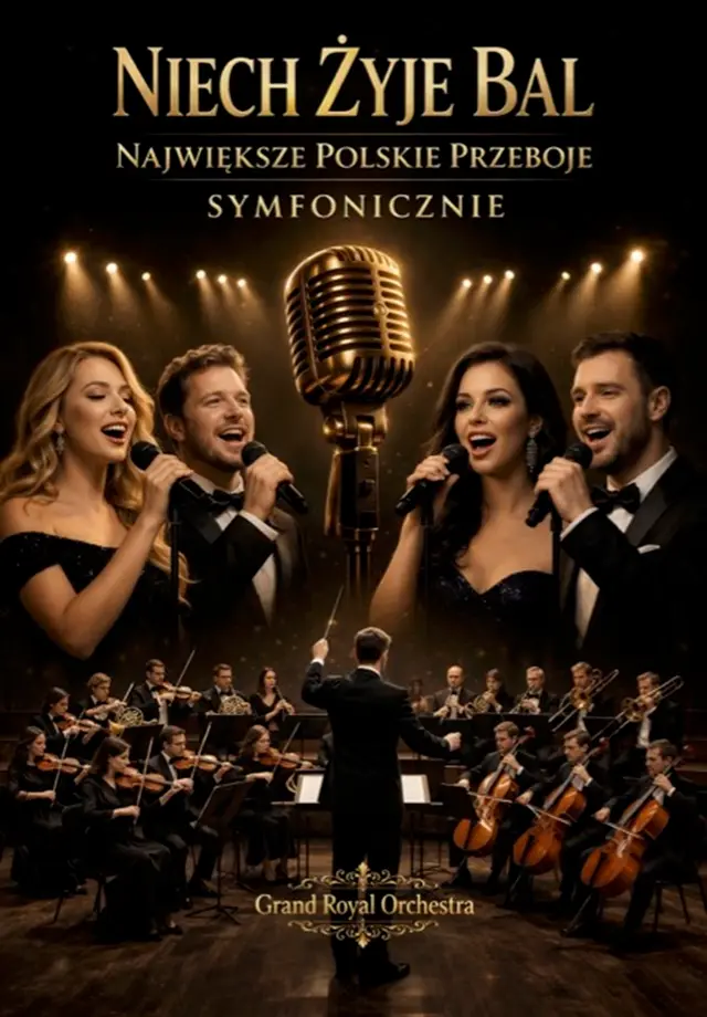 NIECH ŻYJE BAL SYMFONICZNIE - KONCERT NAJWIĘKSZYCH POLSKICH PRZEBOJÓW - IMPREZA KONTRAHENTA ZEWNĘTRZNEGO