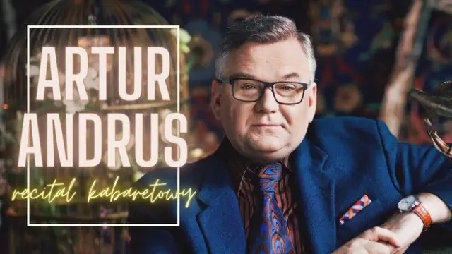 Artur Andrus i jego goście - recital kabaretowy