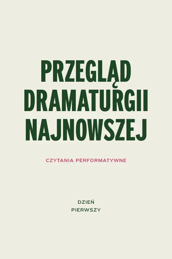 Przegląd dramaturgii najnowszej. Dzień pierwszy