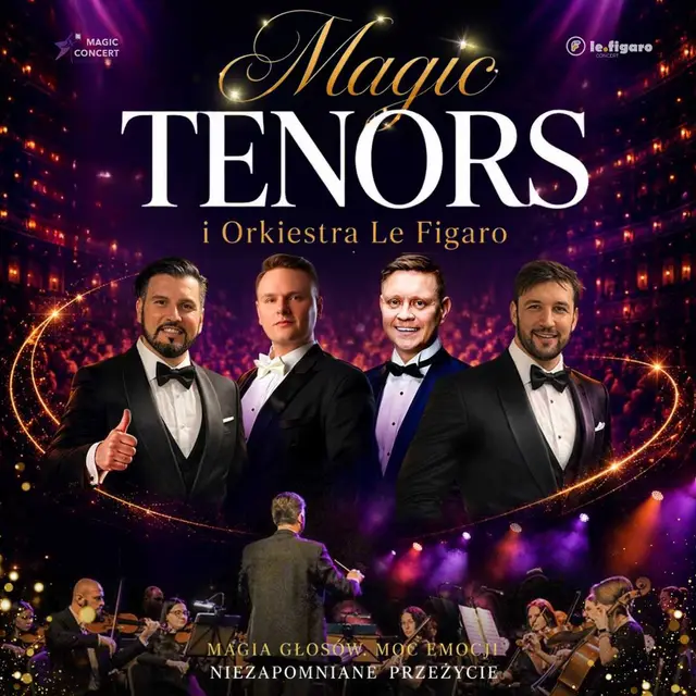 Magic Tenors i Orkiestra Le Figaro – nowy program, nowe emocje! IMPREZA KONTRAHENTA ZEWNĘTRZNEGO