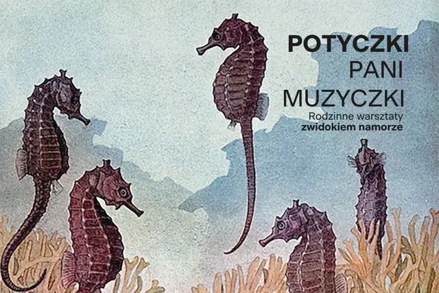 POTYCZKI PANI MUZYCZKI – rodzinne warsztaty z widokiem na morze