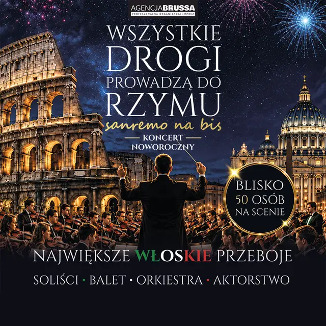 Koncert Sylwestrowy: Wszystkie drogi prowadzą do Rzymu. San Remo na bis