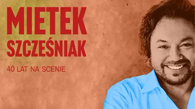 Mietek Szcześniak 40 lat na scenie