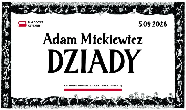 Narodowe Czytanie 2026 - "Dziady" Adama Mickiewicza